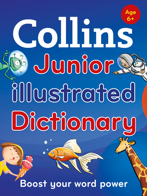 Title details for Collins Junior Illustrated Dictionary by Collins Dictionaries - Available